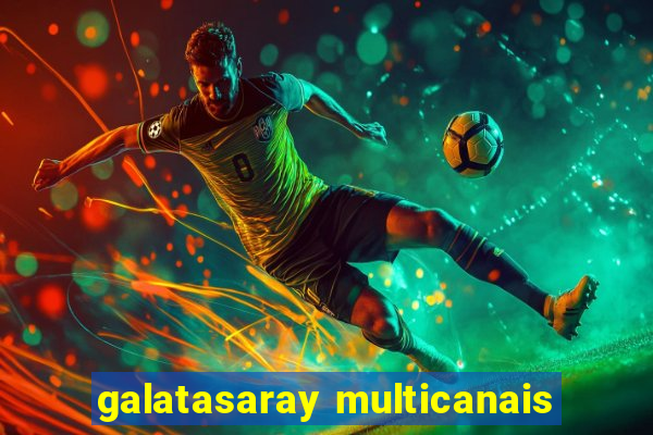 galatasaray multicanais